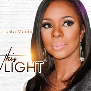 "This Light" by Lolita Moore
