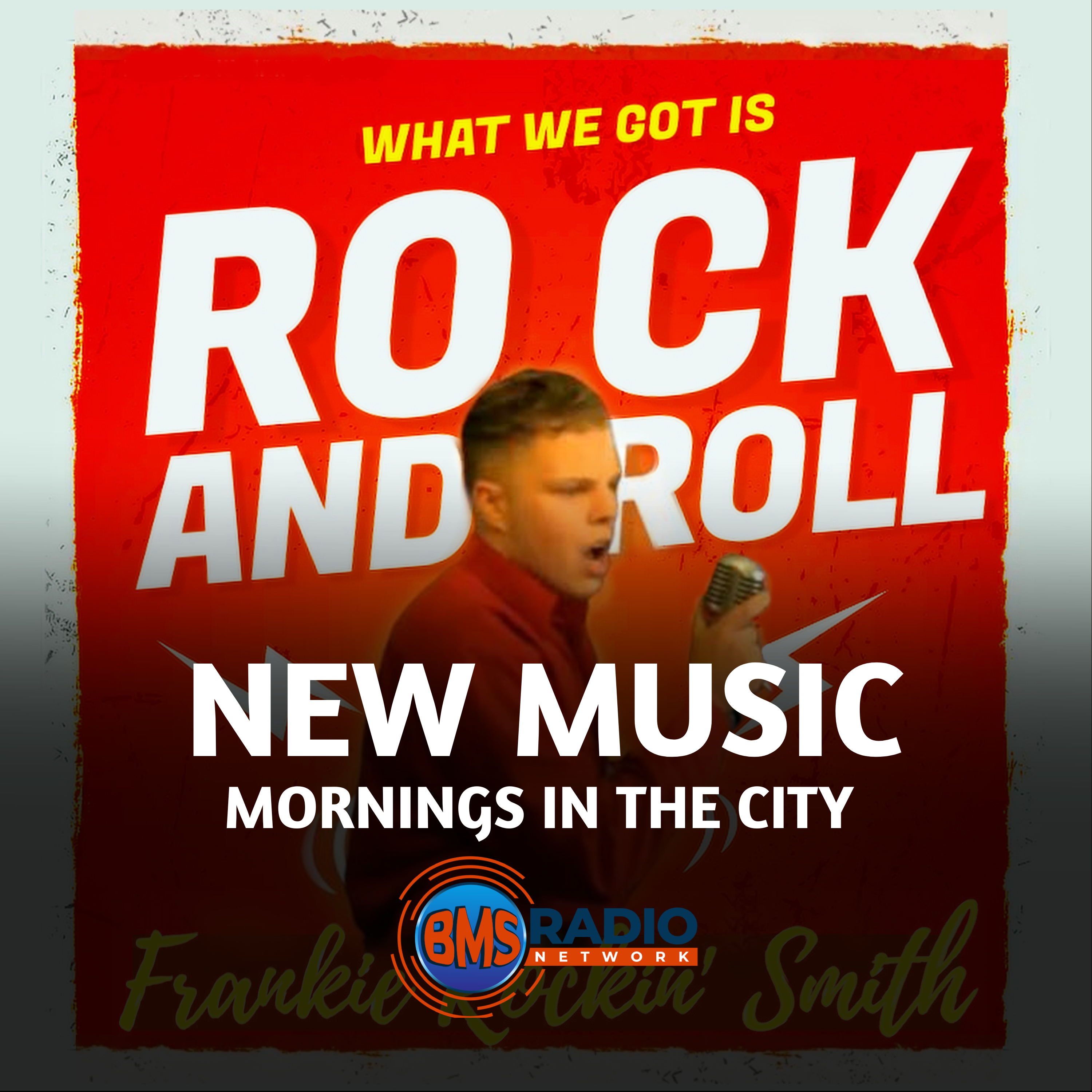 Mornings in the City "What We Got Is Rock n' Roll" by Frankie Rockin' Smith