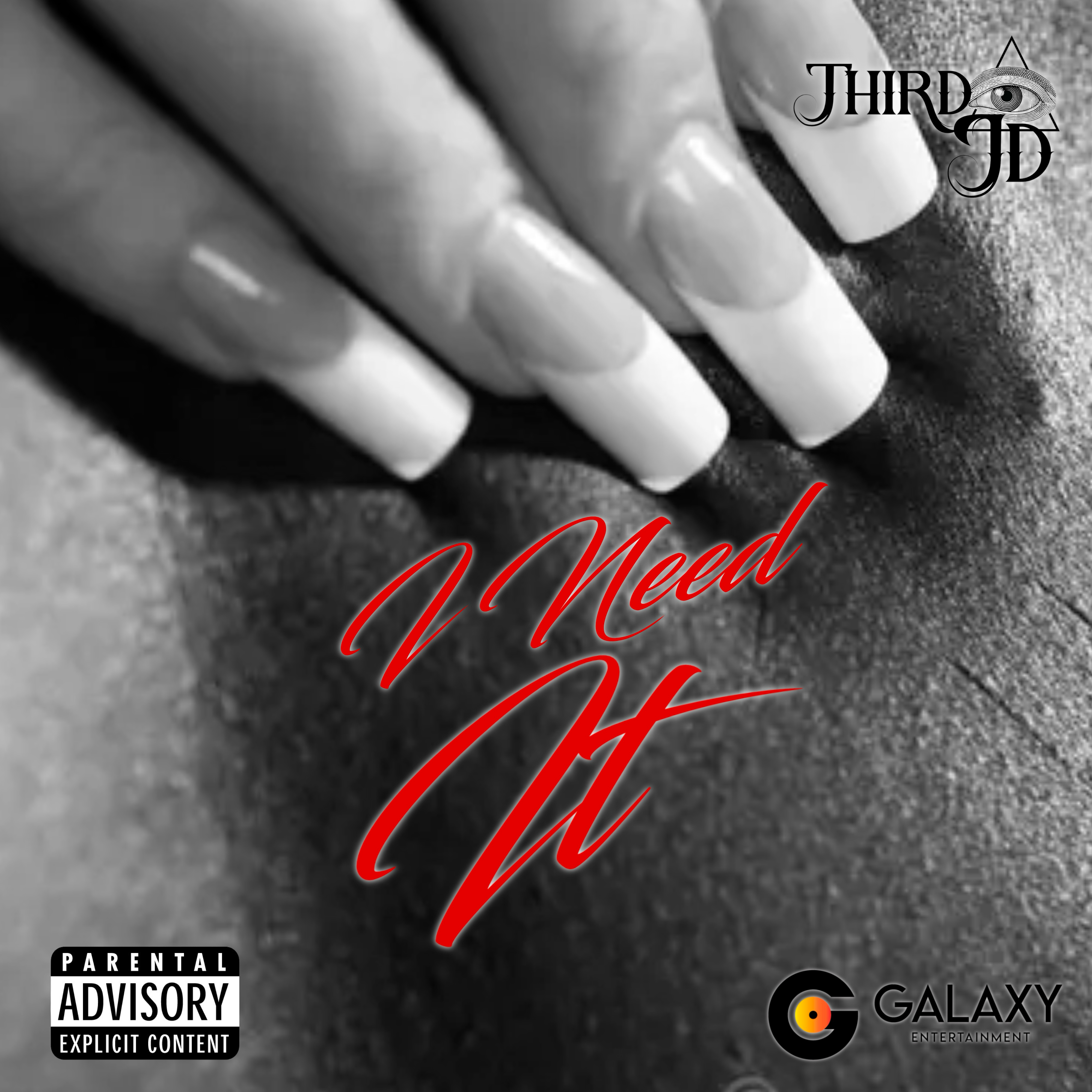 "I Need It" by Third Eye JD