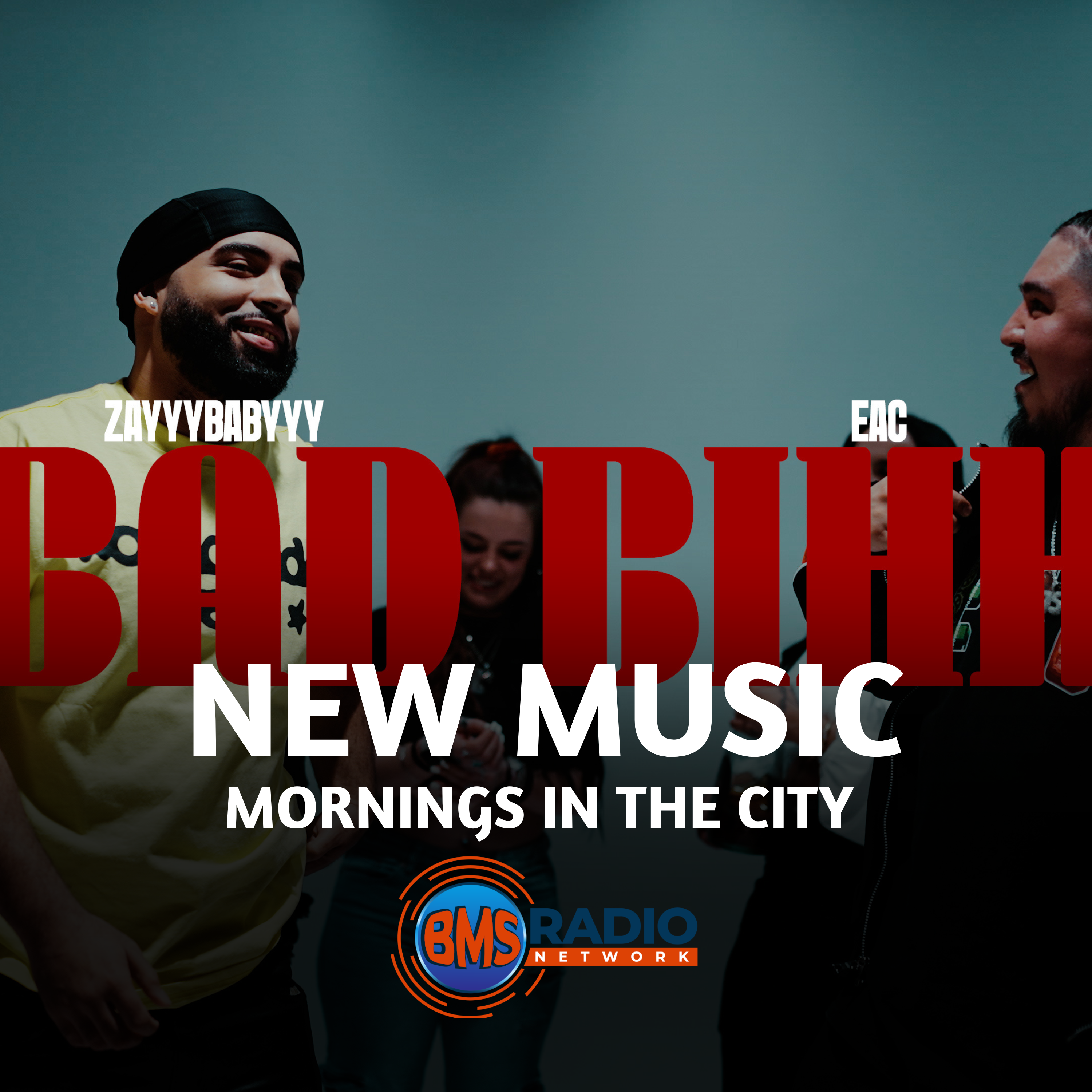 "Bad Bihh" featuring ZayyyBabyyy by EAC
