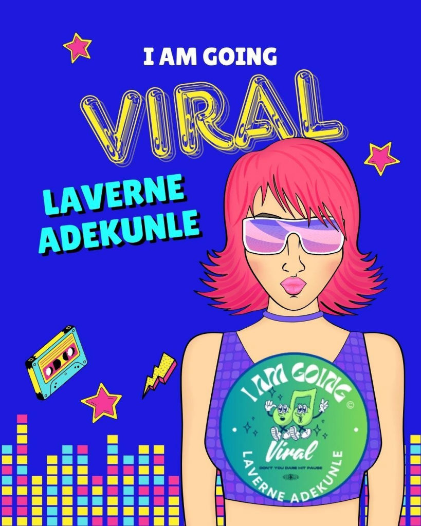 "I Am Going Viral" by Laverne Adekunle
